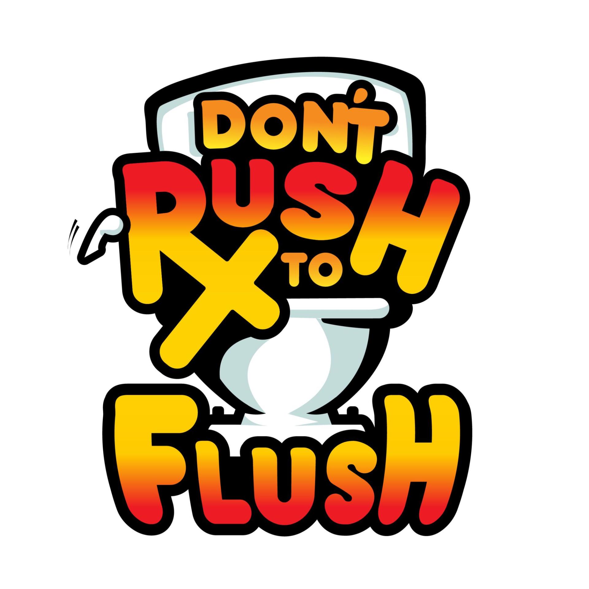 Don't Rush to Flush